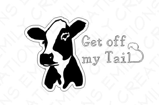 Get off my Tail-Cow